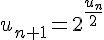 4$u_{n+1}=2^{\frac{u_n}{2}}